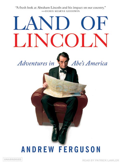Title details for Land of Lincoln by Andrew Ferguson - Available